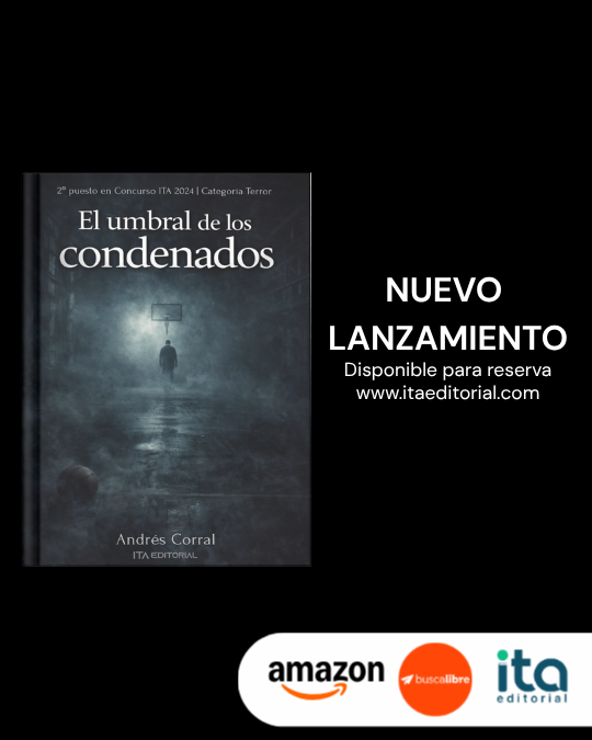 El Umbral de los Condenados de Andrés Corral, ITA Editorial